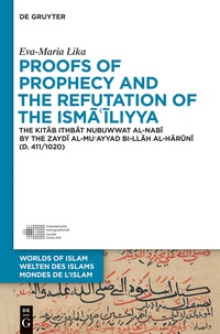 Imagen de portada: Proofs of Prophecy and the Refutation of the Isma'iliyya 1st edition 9783110539769
