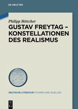 Cover image: Gustav Freytag - Konstellationen des Realismus 1st edition 9783110539301