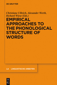 Titelbild: Empirical Approaches to the Phonological Structure of Words 1st edition 9783110540581