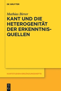 Cover image: Kant und die Heterogenität der Erkenntnisquellen 1st edition 9783110541212