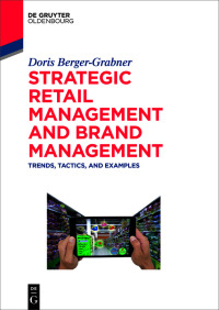 صورة الغلاف: Strategic Retail Management and Brand Management 1st edition 9783110543834