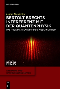 Immagine di copertina: Bertolt Brechts Interferenz mit der Quantenphysik 1st edition 9783110546347