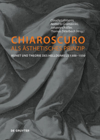 Imagen de portada: Chiaroscuro als ästhetisches Prinzip 1st edition 9783110500356