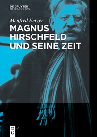Cover image: Magnus Hirschfeld und seine Zeit 1st edition 9783110547696