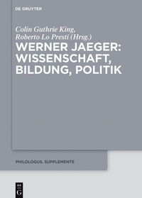 Titelbild: Werner Jaeger – Wissenschaft, Bildung, Politik 1st edition 9783110548037