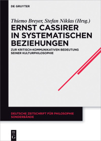 Cover image: Ernst Cassirer in systematischen Beziehungen 1st edition 9783110548921