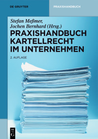 Cover image: Praxishandbuch Kartellrecht im Unternehmen 2nd edition 9783110549850
