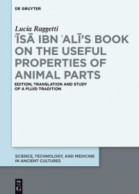 Omslagafbeelding: ʿĪsā ibn ʿAlī's Book on the Useful Properties of Animal Parts 1st edition 9783110549867