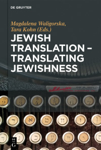 Imagen de portada: Jewish Translation - Translating Jewishness 1st edition 9783110547641