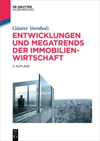 表紙画像: Entwicklungen und Megatrends der Immobilienwirtschaft 3rd edition 9783110550467