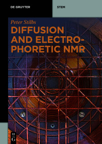 Imagen de portada: Diffusion and Electrophoretic NMR 1st edition 9783110551525