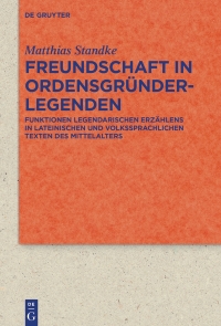 صورة الغلاف: Freundschaft in Ordensgründerlegenden 1st edition 9783110552317