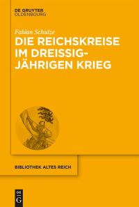 Immagine di copertina: Die Reichskreise im Dreißigjährigen Krieg 1st edition 9783110556193