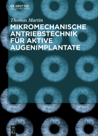 Imagen de portada: Mikromechanische Antriebstechnik für aktive Augenimplantate 1st edition 9783110558302