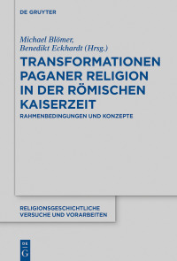 Titelbild: Transformationen paganer Religion in der römischen Kaiserzeit 1st edition 9783110559545