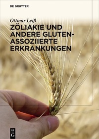 Immagine di copertina: Zöliakie und andere Gluten-assoziierte Erkrankungen 1st edition 9783110559569