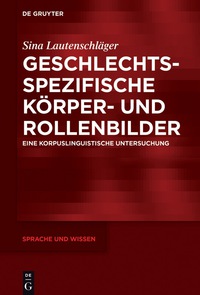 表紙画像: Geschlechtsspezifische Körper- und Rollenbilder 1st edition 9783110560176