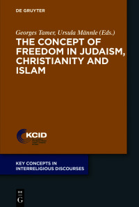 Cover image: The Concept of Freedom in Judaism, Christianity and Islam 1st edition 9783110560558