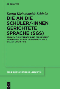 صورة الغلاف: Die an die Schüler/-innen gerichtete Sprache (SgS) 1st edition 9783110566109