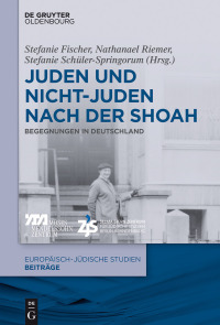 Immagine di copertina: Juden und Nichtjuden nach der Shoah 1st edition 9783110567298