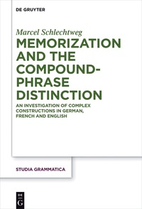 Imagen de portada: Memorization and the Compound-Phrase Distinction 1st edition 9783110568622