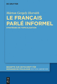Omslagafbeelding: Le français parlé informel 1st edition 9783110566741