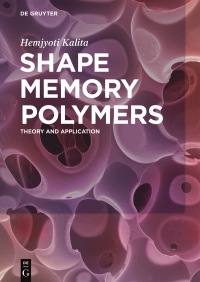 Imagen de portada: Shape Memory Polymers 1st edition 9783110569322