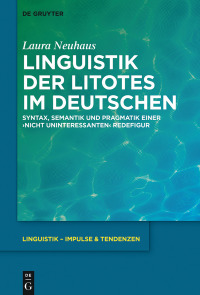 Immagine di copertina: Linguistik der Litotes im Deutschen 1st edition 9783110569377