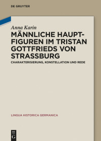 Cover image: Männliche Hauptfiguren im "Tristan" Gottfrieds von Straßburg 1st edition 9783110572254