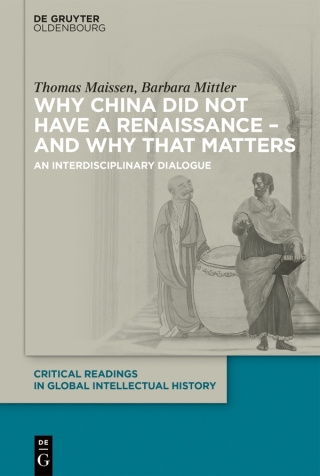 Imagen de portada: Why China did not have a Renaissance – and why that matters 1st edition 9783110573961