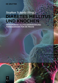 Cover image: Diabetes Mellitus und Knochen 1st edition 9783110574838