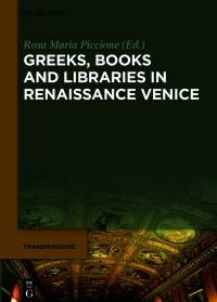 Cover image: Greeks, Books and Libraries in Renaissance Venice 1st edition 9783110575200