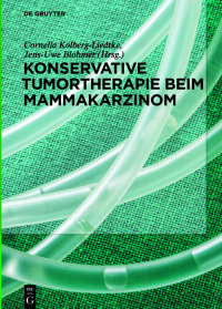 表紙画像: Konservative Tumortherapie beim Mammakarzinom 1st edition 9783110577419