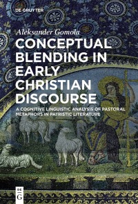Cover image: Conceptual Blending in Early Christian Discourse 1st edition 9783110580631