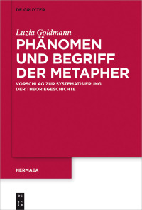 Imagen de portada: Phänomen und Begriff der Metapher 1st edition 9783110576528