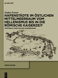 Immagine di copertina: Hafenstädte im östlichen Mittelmeerraum vom Hellenismus bis in die römische Kaiserzeit 1st edition 9783110580327