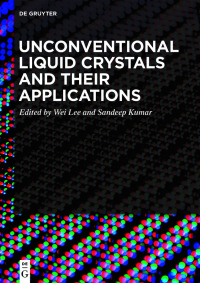 Cover image: Unconventional Liquid Crystals and Their Applications 1st edition 9783110583038