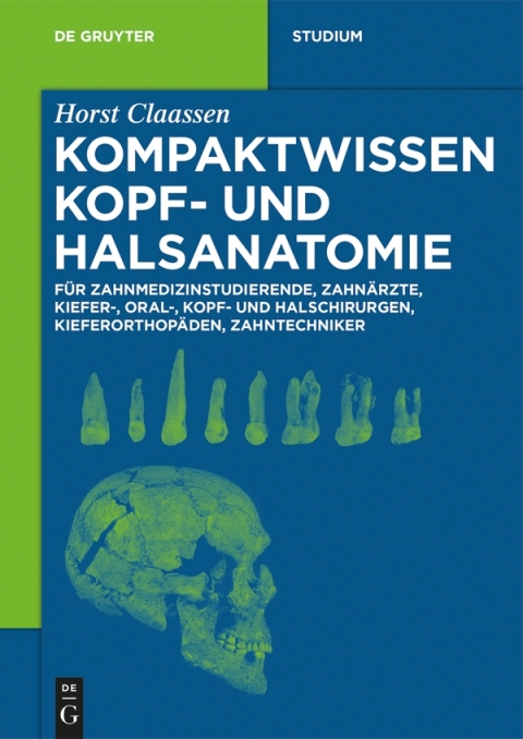 Kompaktwissen Kopf- und Halsanatomie: für Zahnmedizinstudierende, Zahnärzte, Kiefer-, Oral-, Kopf- und Halschirurgen, Kieferorthopäden, Zahntechniker, 1st Edition - FULL INSTANT DOWNLOAD | PDF DOCX EPUB