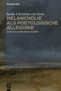 Cover image: Melancholie als poetologische Allegorie 1st edition 9783110587029