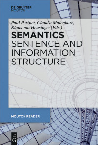 Omslagafbeelding: Semantics - Sentence and Information Structure 1st edition 9783110587227