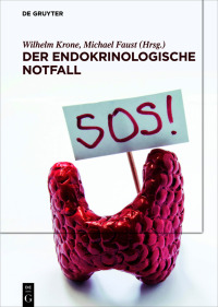 Cover image: Der endokrinologische Notfall 1st edition 9783110591552