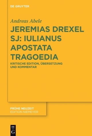 Cover image: Jeremias Drexel SJ: Iulianus Apostata Tragoedia 1st edition 9783110594980
