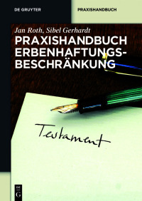Imagen de portada: Praxishandbuch Erbenhaftungsbeschränkung 1st edition 9783110595222