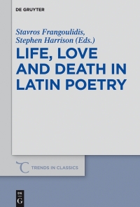 表紙画像: Life, Love and Death in Latin Poetry 1st edition 9783110587760