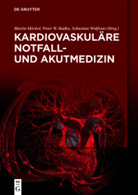 Cover image: Kardiovaskuläre Notfall- und Akutmedizin 1st edition 9783110596311