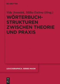 Cover image: Wörterbuchstrukturen zwischen Theorie und Praxis 1st edition 9783110596304