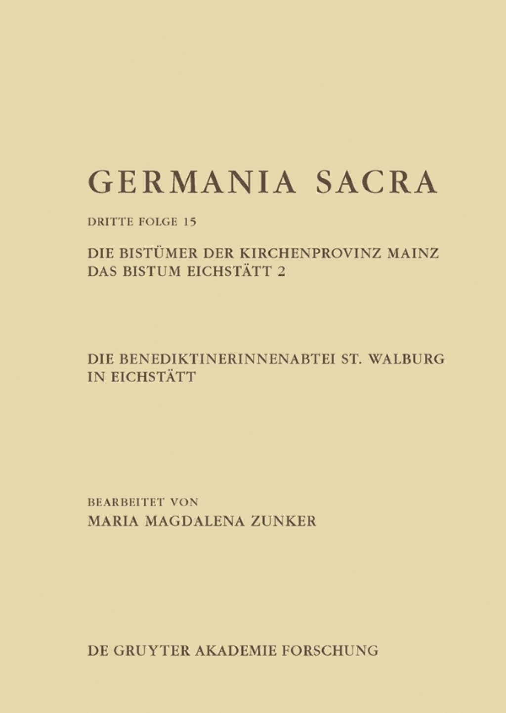 Die Benediktinerinnenabtei St. Walburg in Eichstätt. Die Bistümer der Kirchenprovinz Mainz. Das Bistum Eichstätt 2 1st Edition