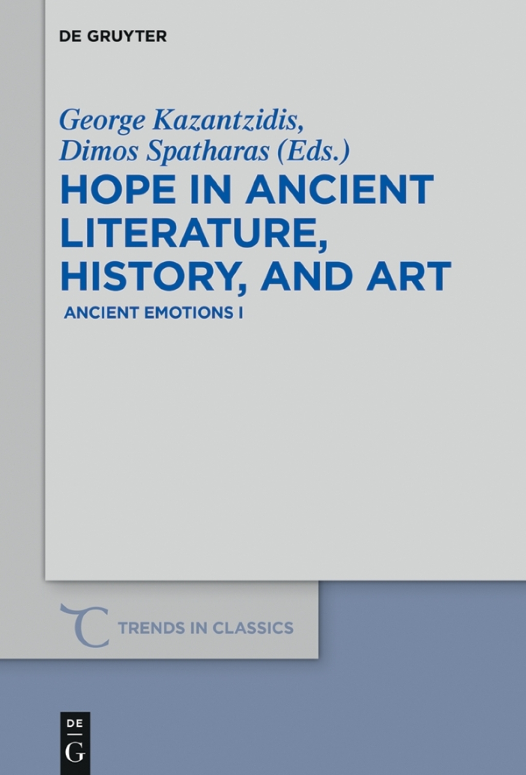 Hope in Ancient Literature, History, and Art Ancient Emotions I 1st Edition