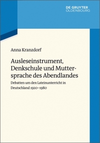 Cover image: Ausleseinstrument, Denkschule und Muttersprache des Abendlandes 1st edition 9783110426021