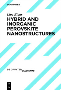 Cover image: Hybrid and Inorganic Perovskite Nanostructures 1st edition 9783110601220